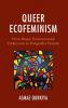 Queer Ecofeminism