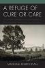 Refuge of Cure or Care