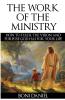 The Work of the Ministry: How to fulfil the Vision and Purpose God has for Your Life: 1 (Welcome to His Work)