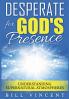 Desperate for God's Presence