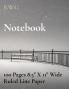 Notebook: 100 Pages 8.5 X 11 Wide Ruled Line Paper