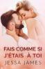 Fais Comme si J'étais à Toi: Grands caractères