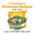 A Musician's Christmas Recipes: Sung Twice