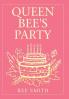 Queen Bee's Party