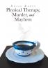 Physical Therapy Murder and Mayhem