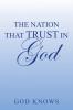 THE NATION THAT TRUST IN GOD