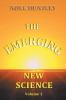 The Emerging New Science