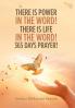 There Is Power in the Word! There Is Life in the Word!  365 Days Prayer!