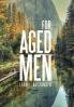For Aged Men
