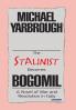 The Stalinist Becomes Bogomil