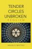 Tender Circles Unbroken