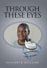 Through These Eyes