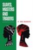 Slaves Masters and Traders