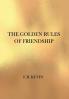 THE GOLDEN RULES OF FRIENDSHIP