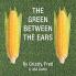 The Green Between the Ears