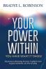 Your Power Within You Have What It Takes!