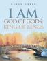 I Am God of Gods King of Kings