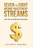 Seven to Eight Income/Investment Streams