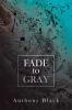 Fade to Gray