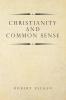 Christianity and Common Sense