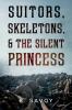 Suitors Skeletons & The Silent Princess