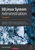 SELinux System Administration - Third Edition