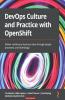 DevOps Culture and Practice with OpenShift