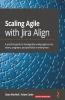 Scaling Agile with Jira Align