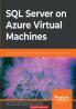 SQL Server on Azure Virtual Machines