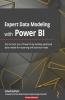 Expert Data Modeling with Power BI