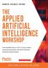 The Applied Artificial Intelligence Workshop