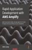 Rapid Application Development with AWS Amplify
