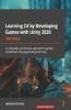 Learning C# by Developing Games with Unity 2020 - Fifth Edition