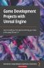 Game Development Projects with Unreal Engine