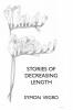 Stories of Decreasing Length