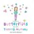 There's Butterflies in My Tummy Mummy