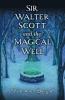 Sir Walter Scott and the Magical Well