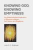 Knowing God Knowing Emptiness: An Epistemological Exploration of Bernard Lonergan Karl Rahner and Nāgārjuna