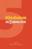 Hinduism in 5 Minutes (Religion in 5 Minutes)