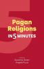 Pagan Religions in Five Minutes
