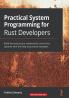 Practical System programming for Rust developers