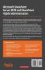 Microsoft SharePoint Server 2019 and SharePoint Hybrid Administration: Deploy configure and manage SharePoint on-premises and hybrid scenarios