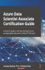 Azure Data Scientist Associate Certification Guide
