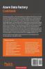 Azure Data Factory Cookbook