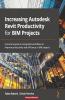 Increasing Autodesk Revit Productivity for BIM Projects