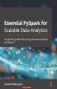 Essential PySpark for Scalable Data Analytics