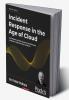 Incident Response in the Age of Cloud