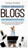 Técnicas Avanzadas de Blogs Para Crear Ingresos Pasivos en Línea: ¡Aprenda Cómo Construir un Blog Rentable Siguiendo los Mejores Métodos de ... y Tráfico Para Ganar Dinero Como Blogger hoy!