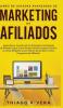 Libro de Jugadas Avanzadas de Marketing de Afiliados: !Aprenda los Secretos de los Principales Vendedores de Afiliados Sobre Como Puede Obtener ... de Amazon y otros programas de afiliados!
