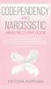 Codependency and Narcissistic Abuse Recovery Guide